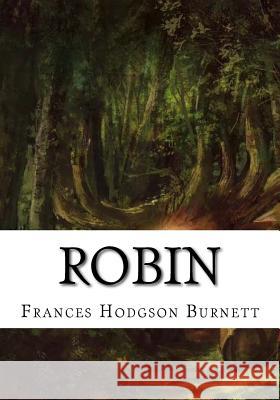 Robin Frances Hodgson Burnett 9781724647788