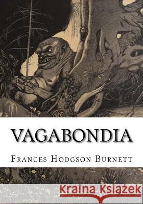 Vagabondia Frances Hodgson Burnett 9781724648884