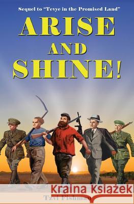 arise and shine! Fishman, Tzvi 9781724652676 Createspace Independent Publishing Platform