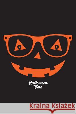 Halloween time: Smiling Pumpkin with glasses Velez, Leon 9781724653918 Createspace Independent Publishing Platform