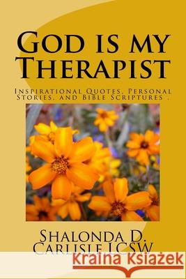 God Is My Therapist Shalonda D. Carlisle 9781724659385