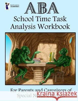 ABA School Time Task Analysis Workbook Sarah Leanna Academics 9781724670564 Createspace Independent Publishing Platform