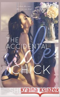 The Accidental Side Chick Shey Marie 9781724679093