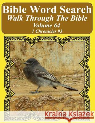 Bible Word Search Walk Through The Bible Volume 64: 1 Chronicles #3 Extra Large Print Pope, T. W. 9781724690272 Createspace Independent Publishing Platform