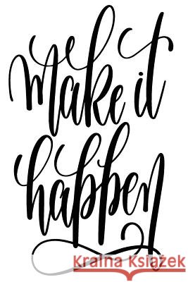 Make It Happen Startup 9781724690623 Createspace Independent Publishing Platform