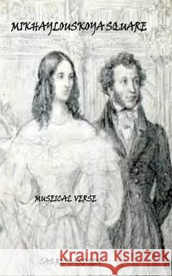 Mikhailovskaya Square: Museical Verse Cas Richardsen 9781724707772
