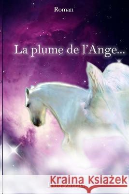 La plume de l'Ange... Zanella, Laure 9781724724304