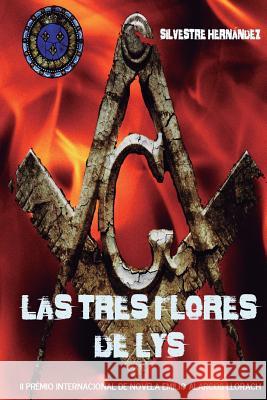 Las tres flores de lys Silvestre Hernández 9781724725547