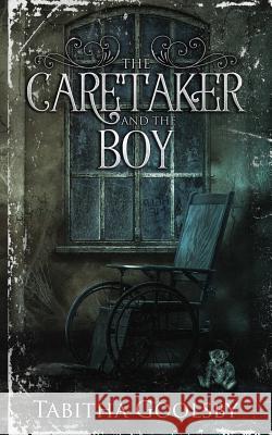 The Caretaker and The Boy Tabitha Goolsby 9781724737885