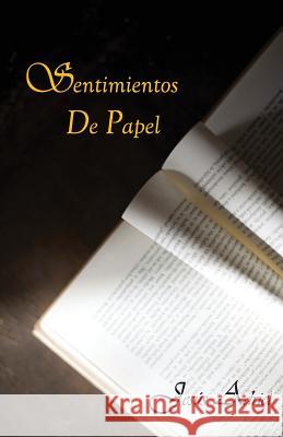 Sentimientos de Papel: Poesia Jes Adriel 9781724741387 Createspace Independent Publishing Platform