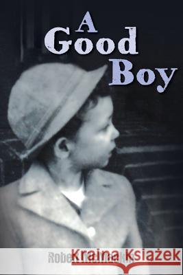 A Good Boy Robert McMackin 9781724742346