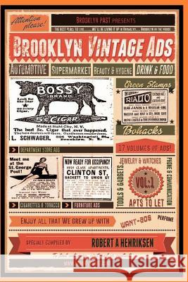 Brooklyn Vintage Ads Vol: 1 Robert A. Henriksen 9781724747044 Createspace Independent Publishing Platform