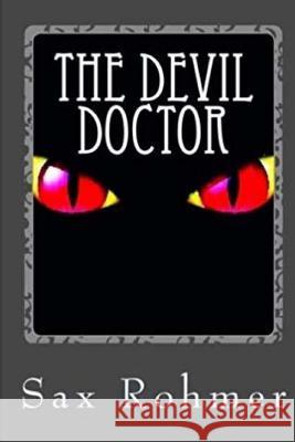 The Devil Doctor Sax Rohmer 9781724764546 Createspace Independent Publishing Platform