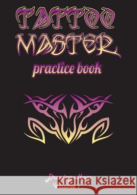 Tattoo Master Practice Book - Drawing Album Murad Gulali 9781724765543