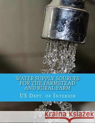 Water Supply Sources For The Farmstead and Rural Farm Chambers, Roger 9781724779519 Createspace Independent Publishing Platform