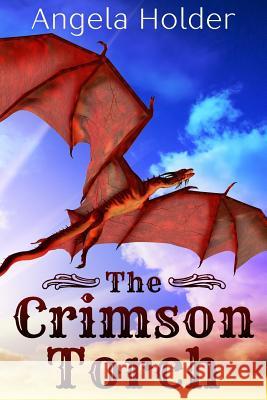 The Crimson Torch Angela Holder 9781724783974