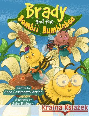 Brady and the Bombii Bumblebee Anna Casamento Arrigo 9781724802576