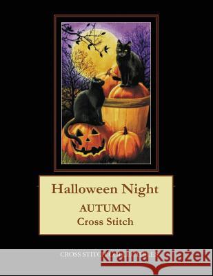 Halloween Night: Autumn Cross Stitch Pattern Cross Stitch Collectibles Kathleen George 9781724820686 Createspace Independent Publishing Platform