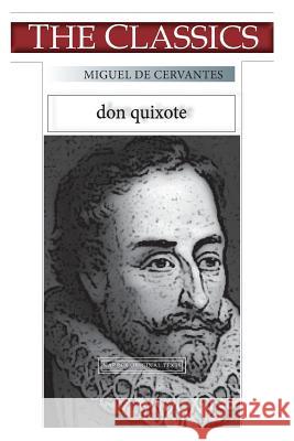 Miguel de Cervantes, Don Quixote volume 1 Cervantes, Miguel 9781724825995