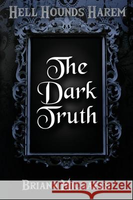 The Dark Truth Briana Michaels 9781724840356