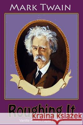Roughing It Mark Twain 9781724857736 Createspace Independent Publishing Platform