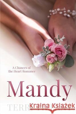 Mandy: A Chances of the Heart Romance Terri Tiffany 9781724861382