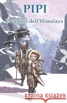 Pipi E I Predatori Dell'himalaya Francesco Mantica 9781724867629