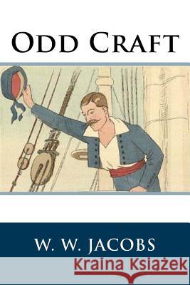 Odd Craft W. W. Jacobs 9781724878021 Createspace Independent Publishing Platform
