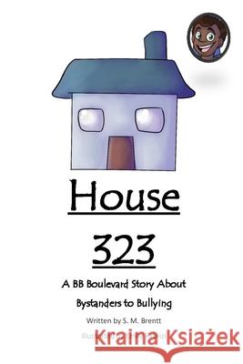 House 323 S. M. Brentt Emily Fabrizi 9781724878281 Createspace Independent Publishing Platform