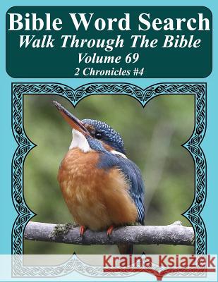 Bible Word Search Walk Through The Bible Volume 69: 2 Chronicles #4 Extra Large Print Pope, T. W. 9781724884473 Createspace Independent Publishing Platform