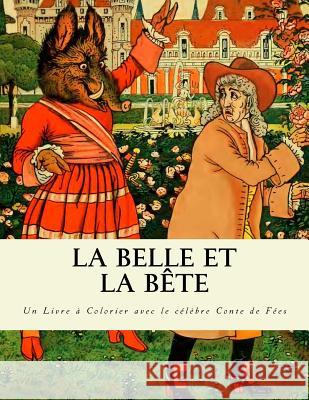 La Belle et la B Jeanne Marie Leprinc 9781724913371 Createspace Independent Publishing Platform