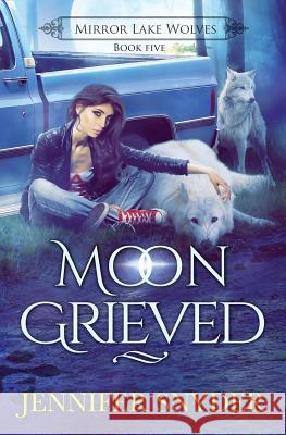 Moon Grieved Jennifer Snyder 9781724916082 Createspace Independent Publishing Platform