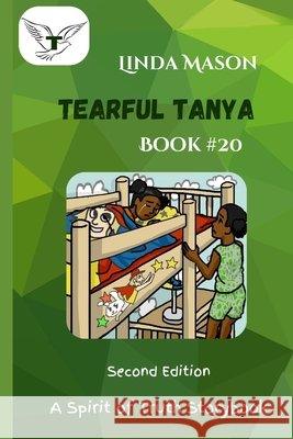 Tearful Tanya Second Edition: Book # 20 Jessica Mulles Nona J. Mason Linda C. Mason 9781724917270 Createspace Independent Publishing Platform