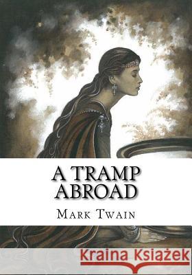 A Tramp Abroad Mark Twain 9781724921956