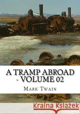 A Tramp Abroad - Volume 02 Mark Twain 9781724922823