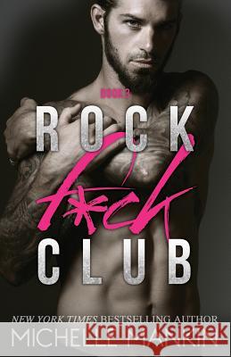 Rock Fuck Club #3 Michelle Mankin 9781724923066 Createspace Independent Publishing Platform