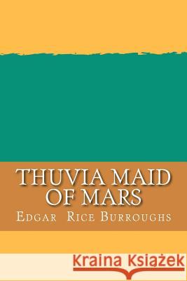 Thuvia Maid of Mars Edgar Rice Burroughs 9781724925510