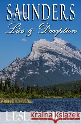Saunders - Lies and Deception Lesley Field 9781724927484 Createspace Independent Publishing Platform