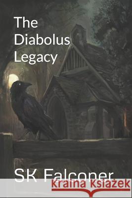 The Diabolus Legacy Saul Kenneth Falconer 9781724935533