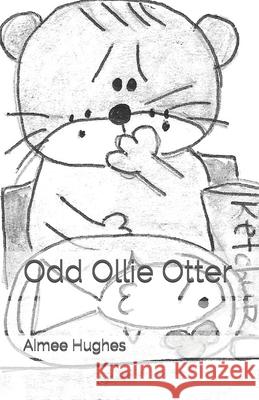 Odd Ollie Otter Aimee Hughes 9781724935908