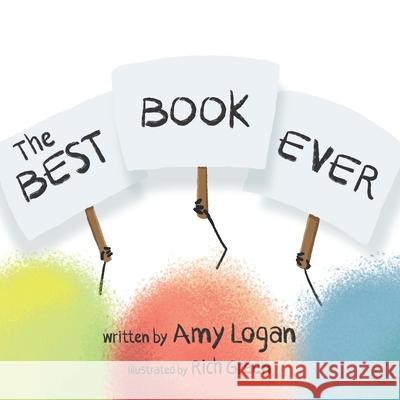 The Best Book Ever Rich Green Amy Logan 9781724940438 Createspace Independent Publishing Platform