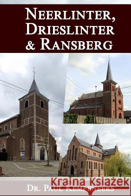 Neerlinter, Drieslinter & Ransberg: Plaatsnamen en hun geschiedenis Kempeneers, Paul 9781724948410 Createspace Independent Publishing Platform