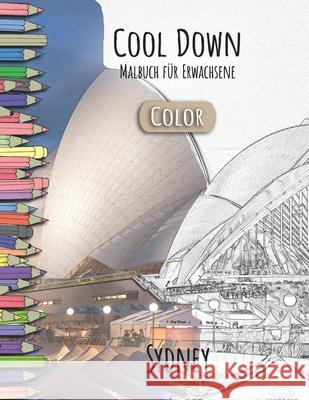 Cool Down [Color] - Malbuch für Erwachsene: Sydney Herpers, York P. 9781724962065 Createspace Independent Publishing Platform