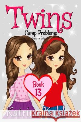 Twins: Book 13: Camp Problems Katrina Kahler 9781724962119