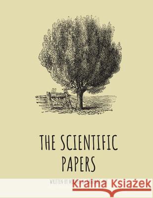 The Scientific Papers Miguel a. Sanchez-Rey 9781724986214 Createspace Independent Publishing Platform