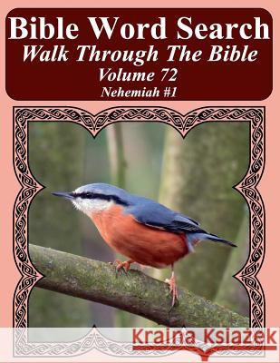Bible Word Search Walk Through The Bible Volume 72: Nehemiah #1 Extra Large Print Pope, T. W. 9781724999535 Createspace Independent Publishing Platform