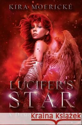 Lucifer's Star Kira Moericke 9781724999849 Createspace Independent Publishing Platform