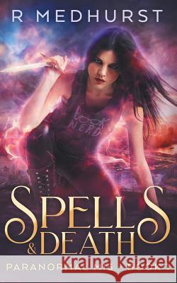 Spells & Death Rachel Medhurst 9781725008311