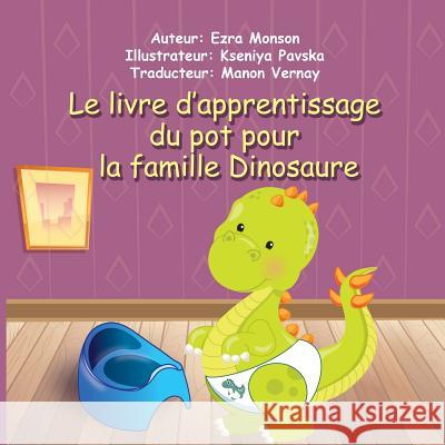 Le livre d'apprentissage du pot pour la famille Dinosaure Pavska, Kseniya 9781725022331