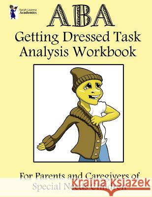 ABA Getting Dressed Task Analysis Workbook Sarah Leanna Academics 9781725025349 Createspace Independent Publishing Platform